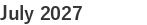 July 2027